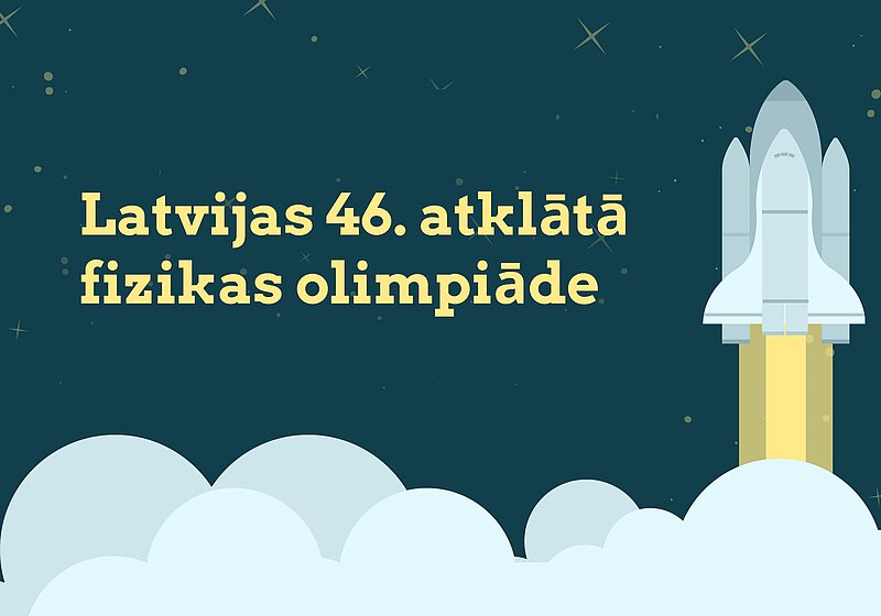 Noskaidroti Latvijas 46. atklātās fizikas olimpiādes laureāti