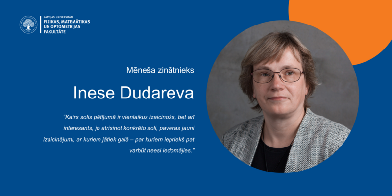 FMOF MĒNEŠA ZINĀTNIECE: Fizikas izglītības pētniecības katedras vadītāja, docente, pētniece Inese Dudareva